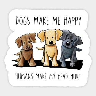 Dogs Make Me Happy Sticker